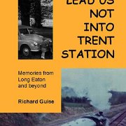 Lead Us Not into Trent Station by Richard Guise